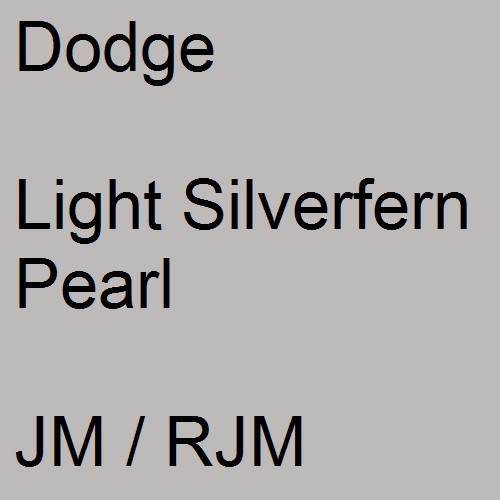 Dodge, Light Silverfern Pearl, JM / RJM.